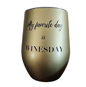 Gold "My Favorite Day Is Winesday" Wine Tumbler